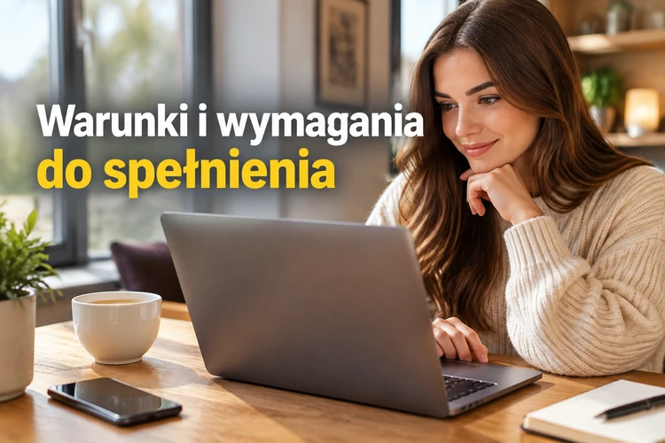 Warunki i wymagania do spełnienia